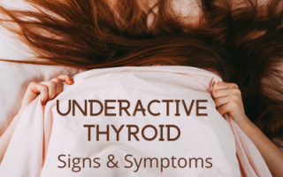 Underactive Thyroid Sign & Symptoms