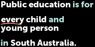 Public education is for every child and young person in South Australia
